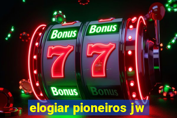 elogiar pioneiros jw